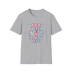 Hobby Life Happy Life T-Shirt